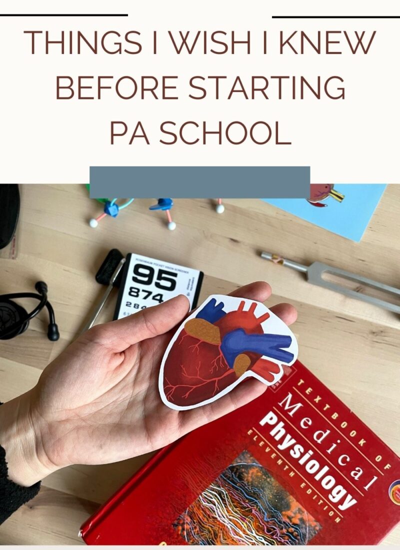Things I Wish I Knew Before Starting PA School